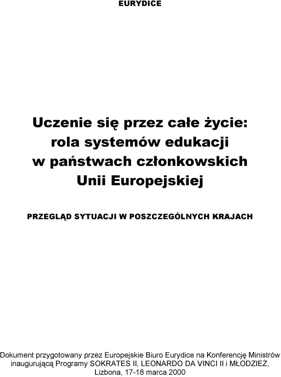 Dokument przygotowany przez Europejskie Biuro Eurydice na Konferencję Ministrów