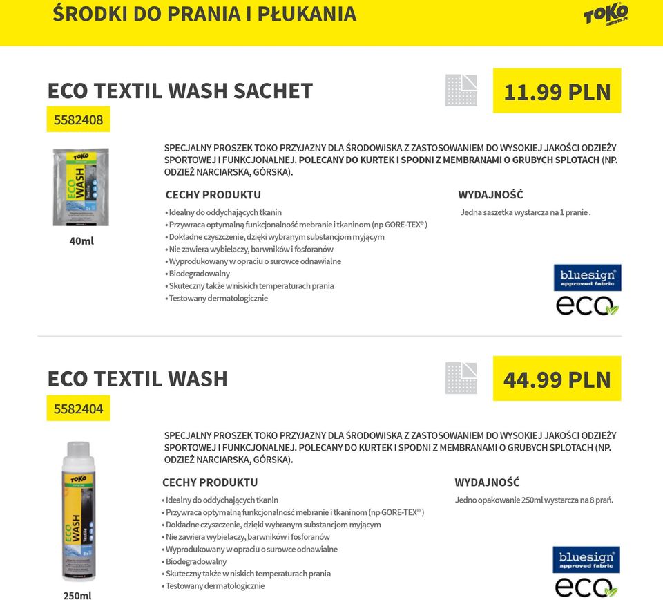 40ml Idealny do oddychających tkanin Przywraca optymalną funkcjonalność mebranie i tkaninom (np GORE-TEX ) Dokładne czyszczenie, dzięki wybranym substancjom myjącym Nie zawiera wybielaczy, barwników