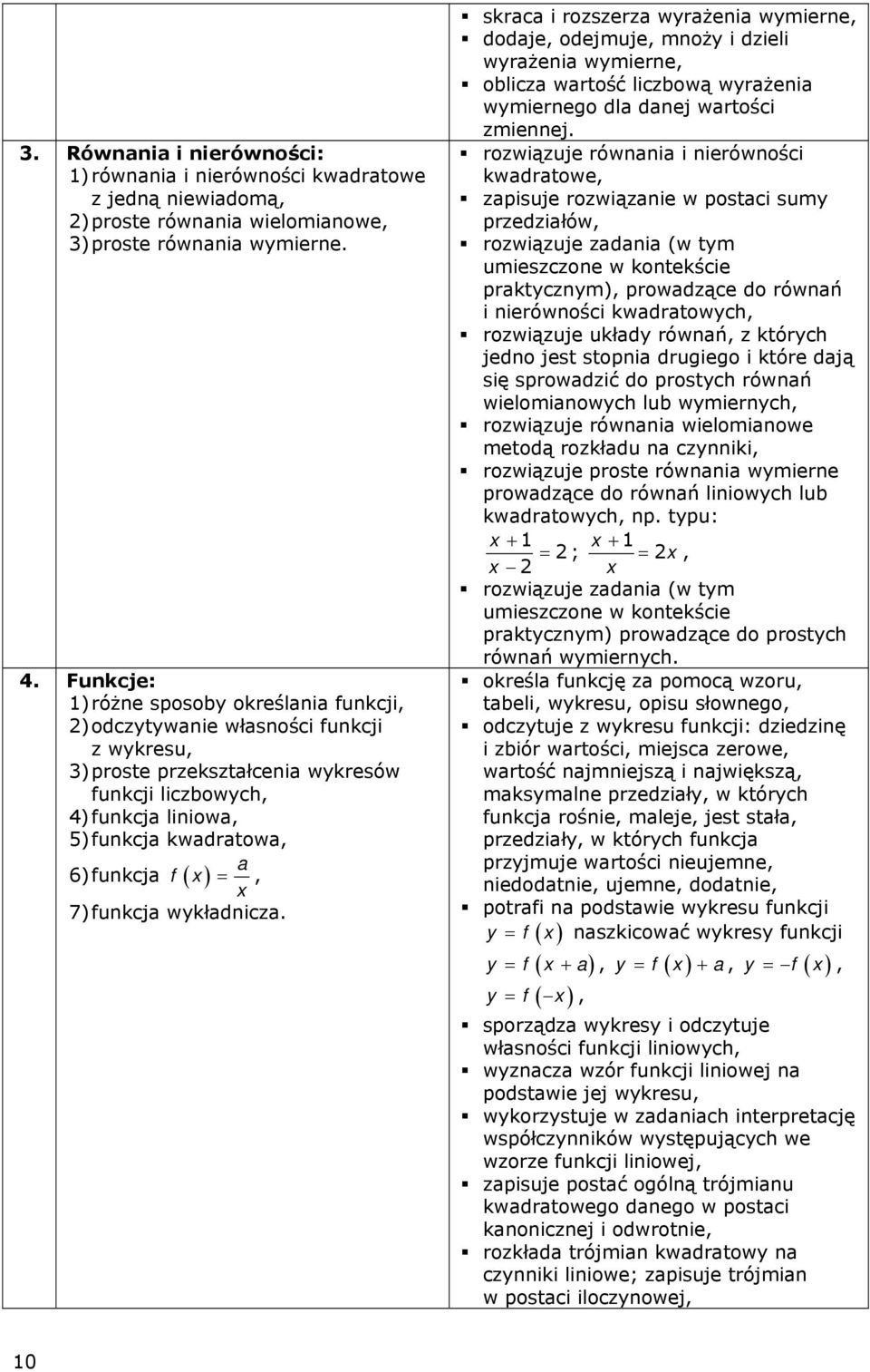 f ( x) = a x, 7) funkcja wykładnicza.