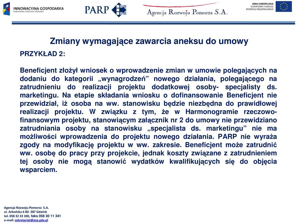 stanowisku będzie niezbędna do prawidłowej realizacji projektu.