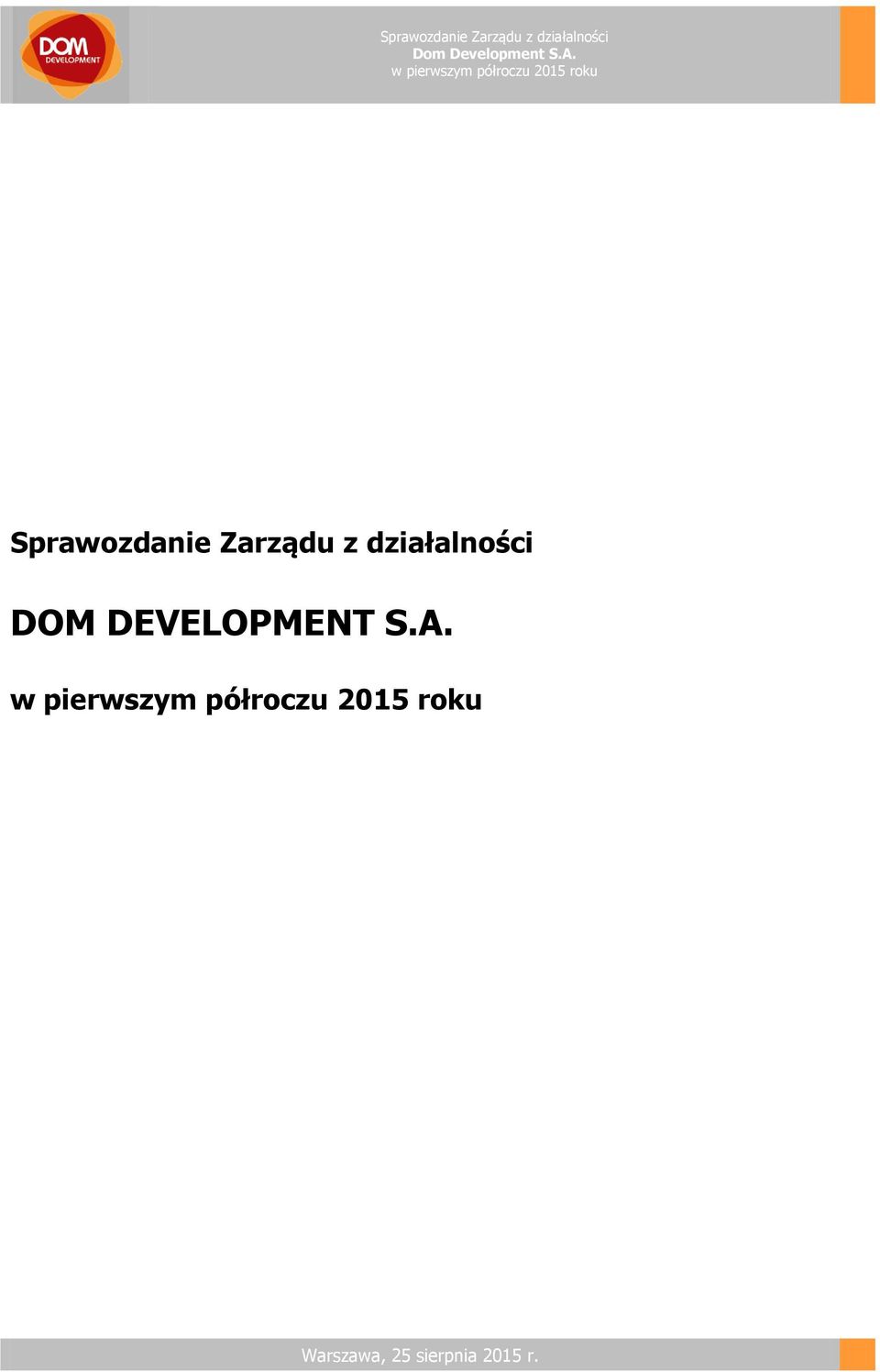 DEVELOPMENT S.A.