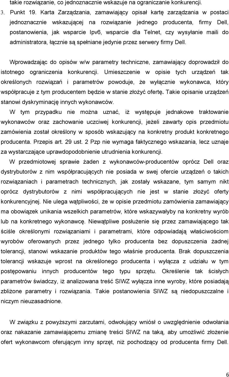 wysyłanie maili do administratora, łącznie są spełniane jedynie przez serwery firmy Dell.