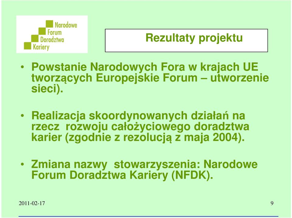 Realizacja skoordynowanych działań na rzecz rozwoju całożyciowego doradztwa