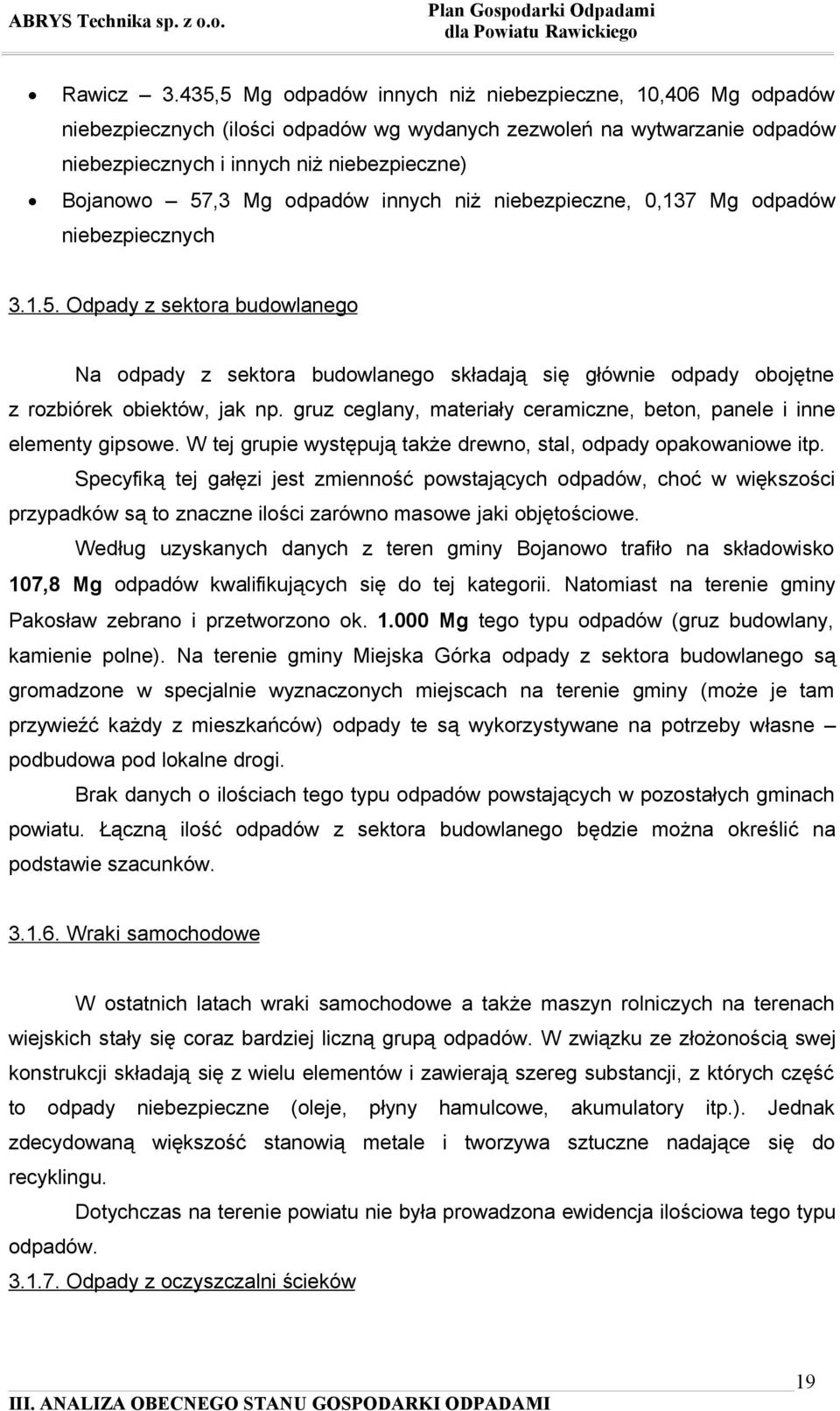 odpadów innych niż niebezpieczne, 0,137 Mg odpadów niebezpiecznych 3.1.5.