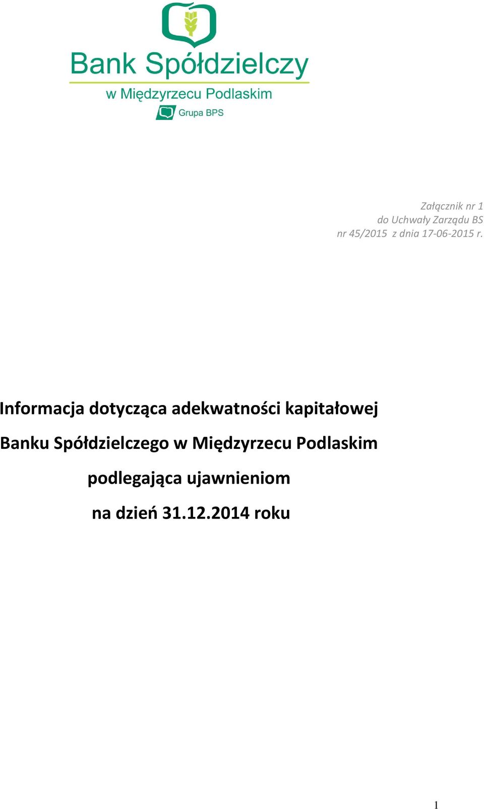 Informacja dotycząca adekwatności kapitałowej Banku