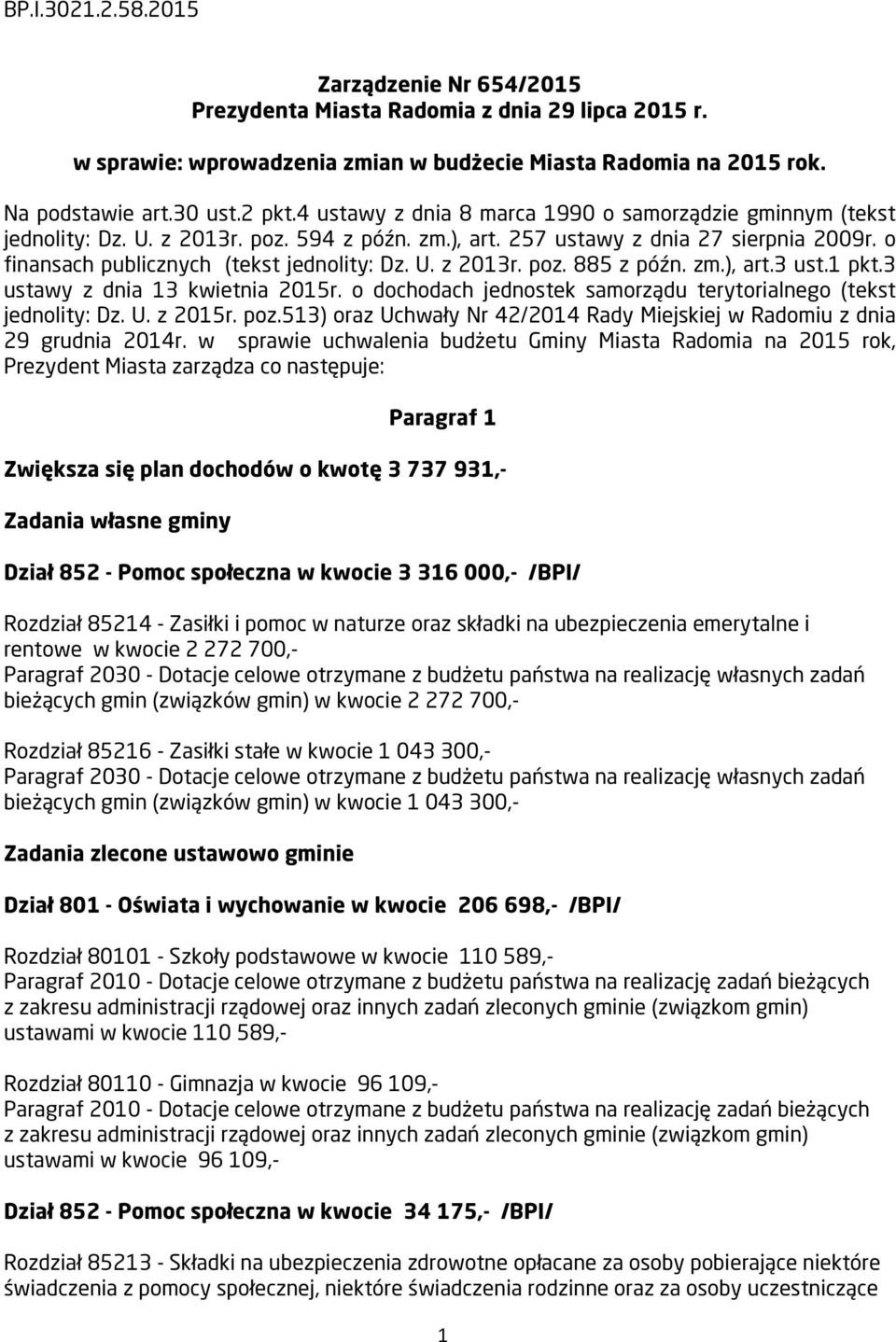 zm.), art.3 ust.1 pkt.3 ustawy z dnia 13 kwietnia 2015r. o dochodach jednostek samorządu terytorialnego (tekst jednolity: Dz. U. z 2015r. poz.