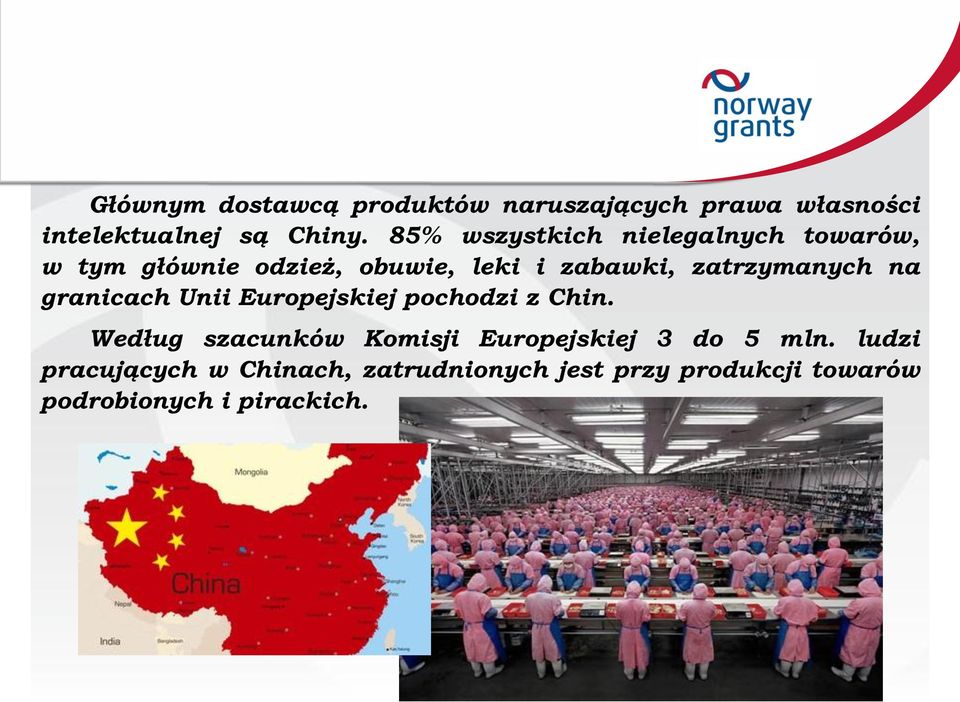 zatrzymanych na granicach Unii Europejskiej pochodzi z Chin.