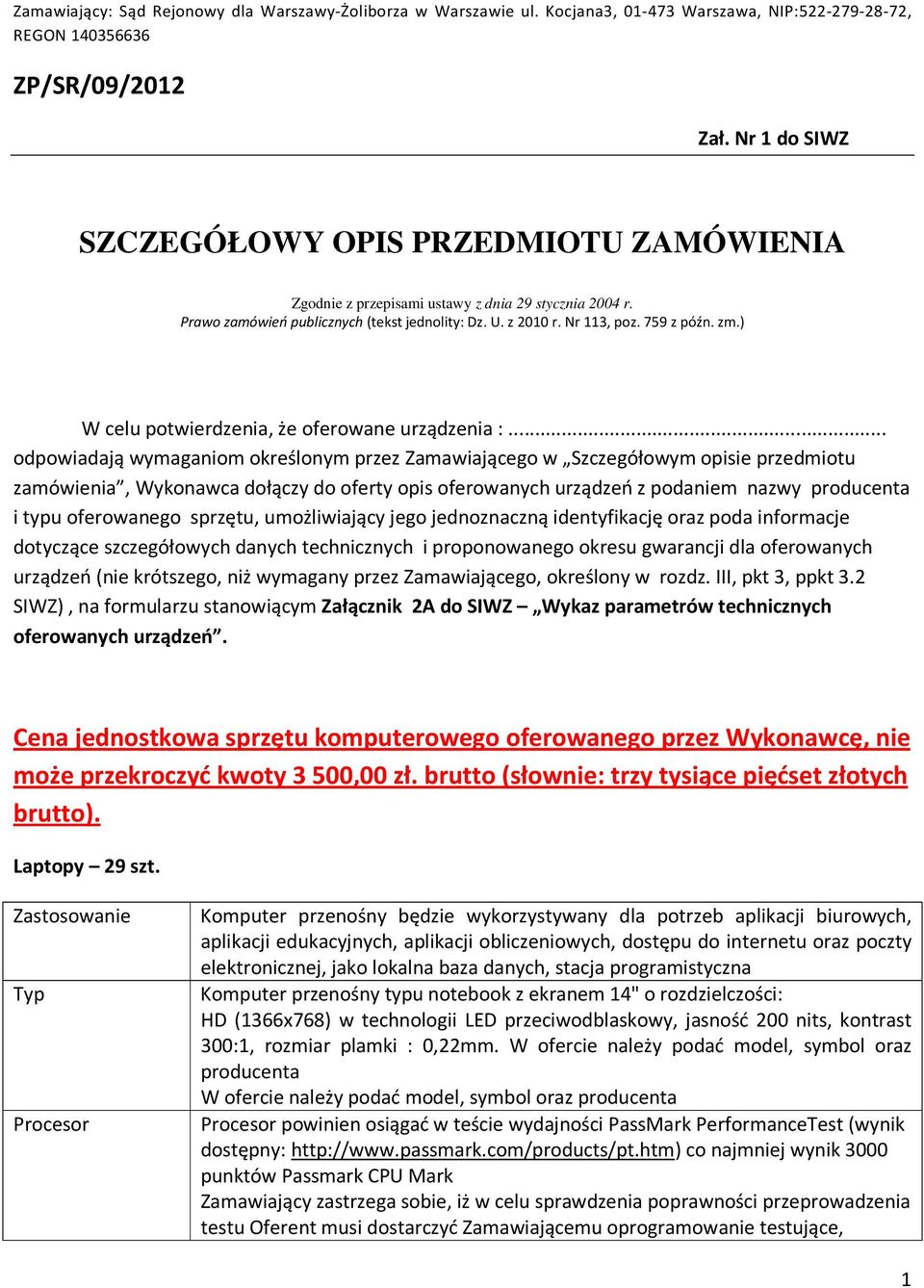 ) W celu potwierdzenia, że oferowane urządzenia :.