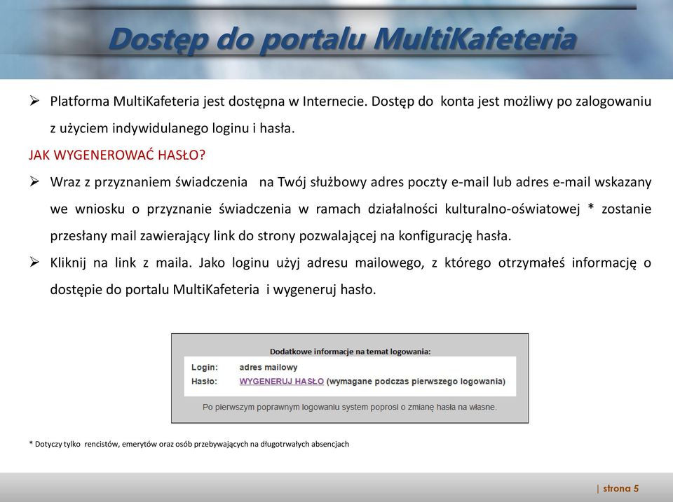 Wraz z przyznaniem świadczenia na Twój służbowy adres poczty e-mail lub adres e-mail wskazany we wniosku o przyznanie świadczenia w ramach działalności kulturalno-oświatowej *