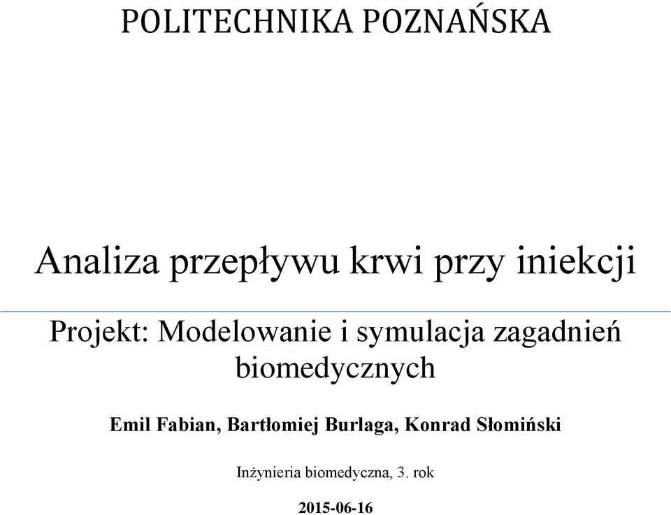 biomedycznych Emil Fabian, Bartłomiej Burlaga,