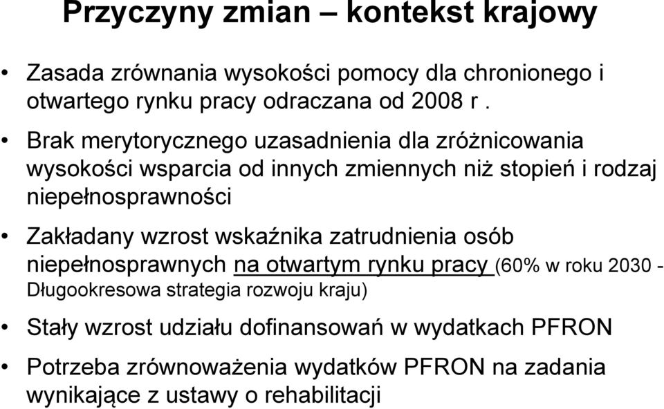 Zakładany wzrost wskaźnika zatrudnienia osób niepełnosprawnych na otwartym rynku pracy (60% w roku 2030 - Długookresowa strategia