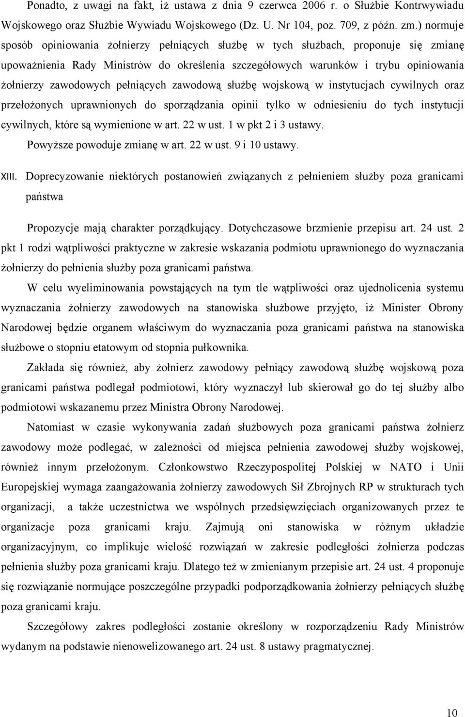 zawodowych pełniących zawodową służbę wojskową w instytucjach cywilnych oraz przełożonych uprawnionych do sporządzania opinii tylko w odniesieniu do tych instytucji cywilnych, które są wymienione w