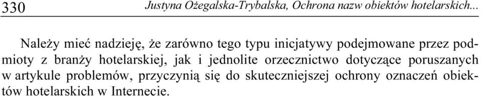 z branży hotelarskiej, jak i jednolite orzecznictwo dotyczące poruszanych w