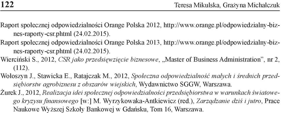 , 2012, CSR jako przedsięwzięcie biznesowe, Master of Business Administration, nr 2, (112). Wołoszyn J., Stawicka E., Ratajczak M.