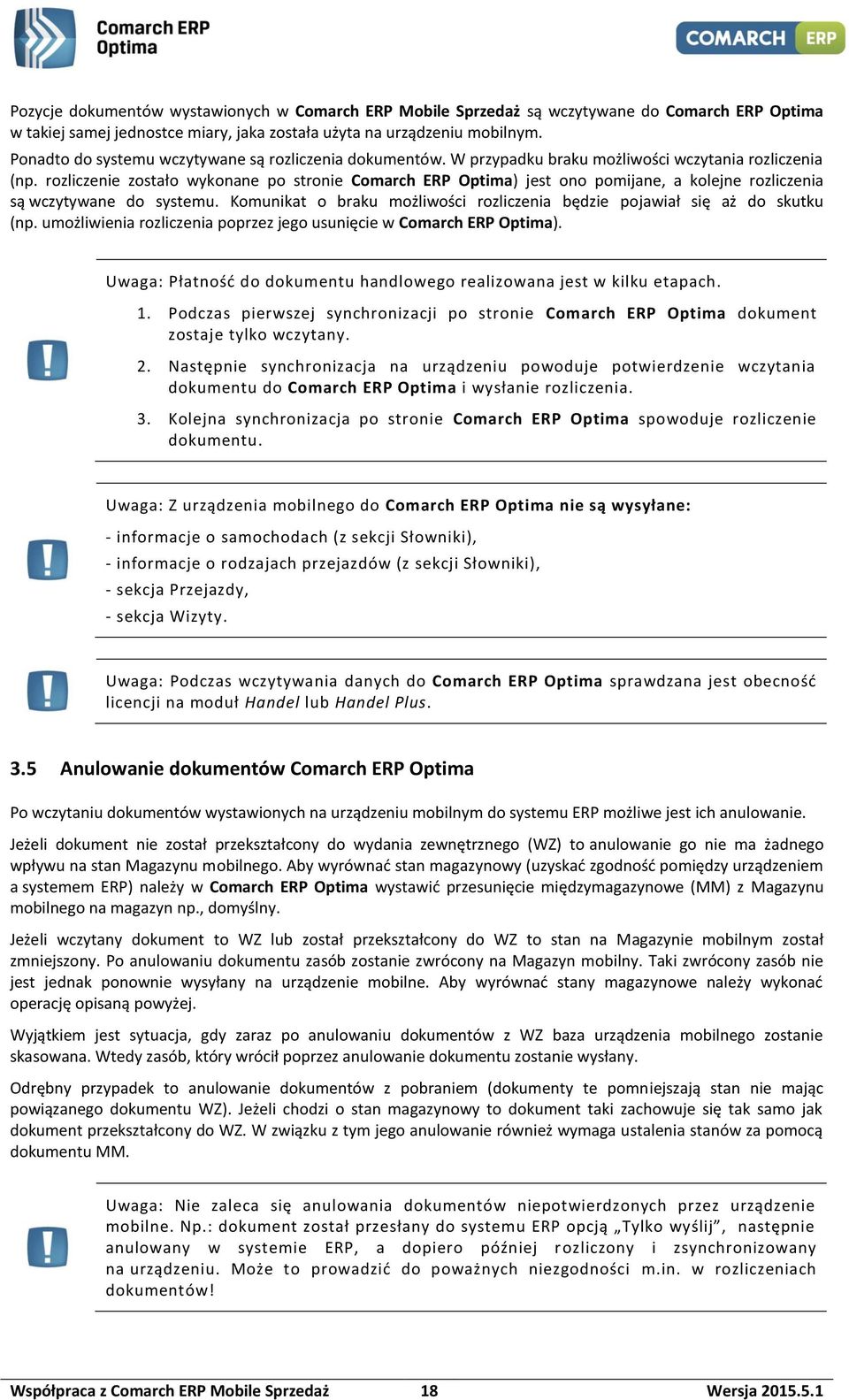 rozliczenie zostało wykonane po stronie Comarch ERP Optima) jest ono pomijane, a kolejne rozliczenia są wczytywane do systemu.