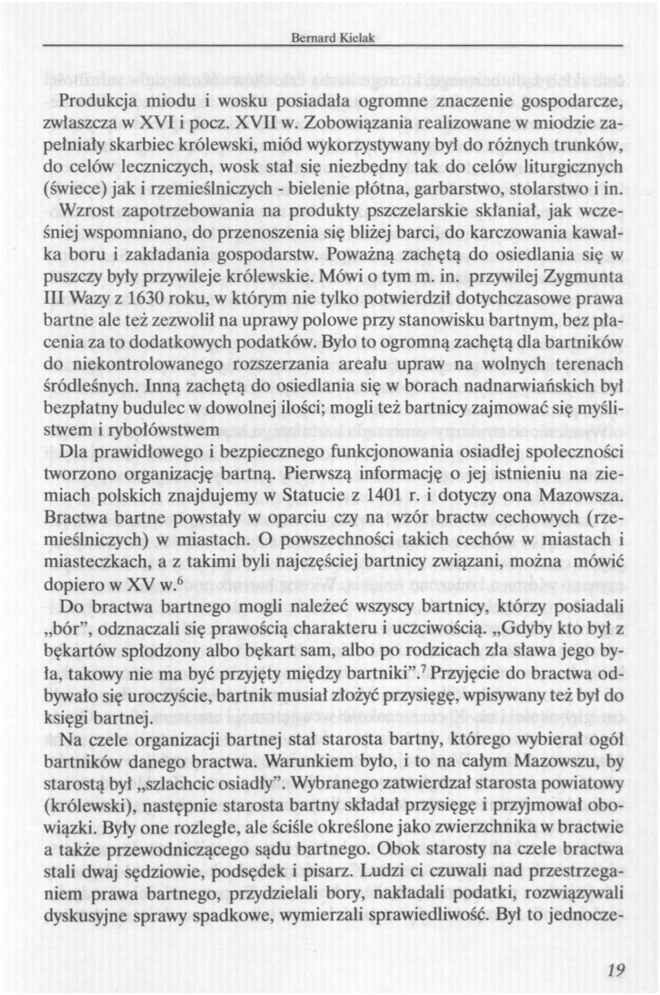 rzemieślniczych - bielenie płótna, garbarstwo, stolarstwo i in.