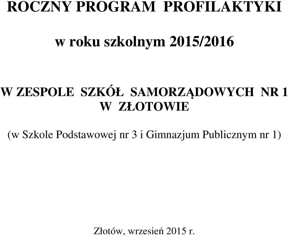 W ZŁOTOWIE (w Szkole Podstawowej nr 3 i