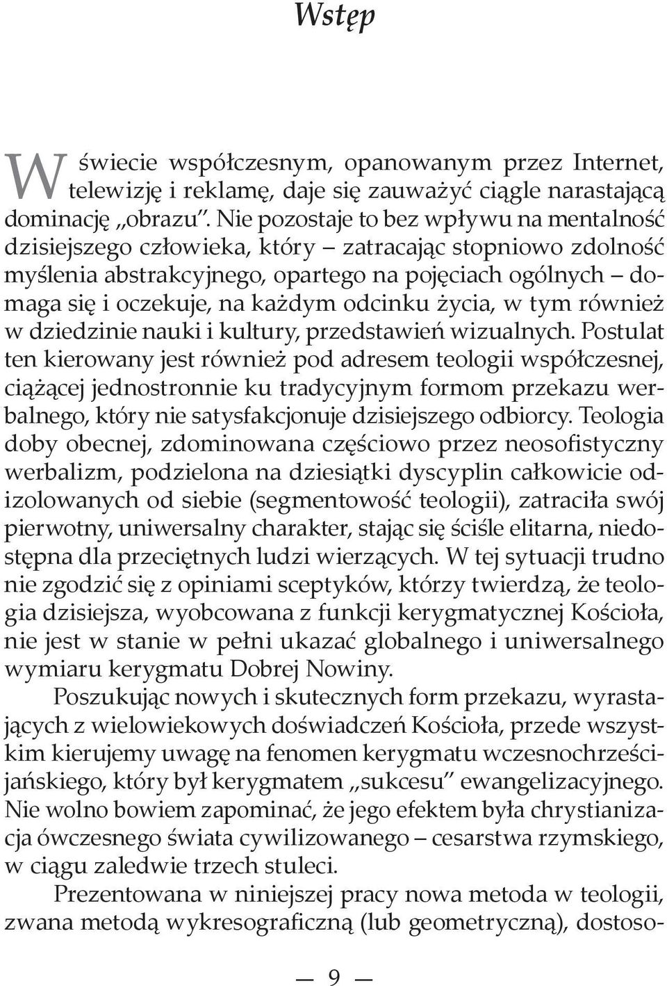 życia, w tym również w dziedzinie nauki i kultury, przedstawień wizualnych.