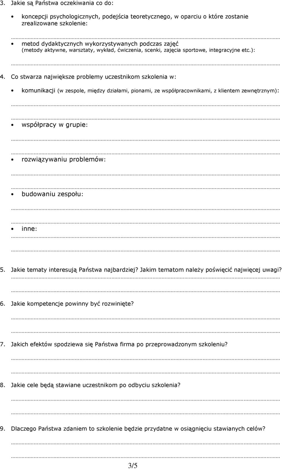 Co stwarza największe problemy uczestnikom szkolenia w: komunikacji (w zespole, między działami, pionami, ze współpracownikami, z klientem zewnętrznym): współpracy w grupie: rozwiązywaniu problemów: