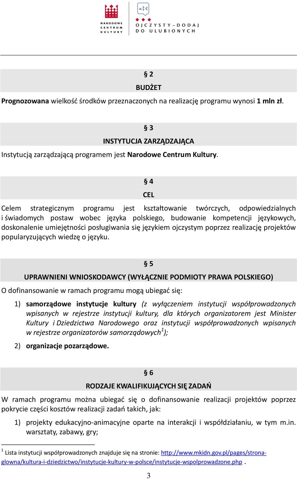 się językiem ojczystym poprzez realizację projektów popularyzujących wiedzę o języku.