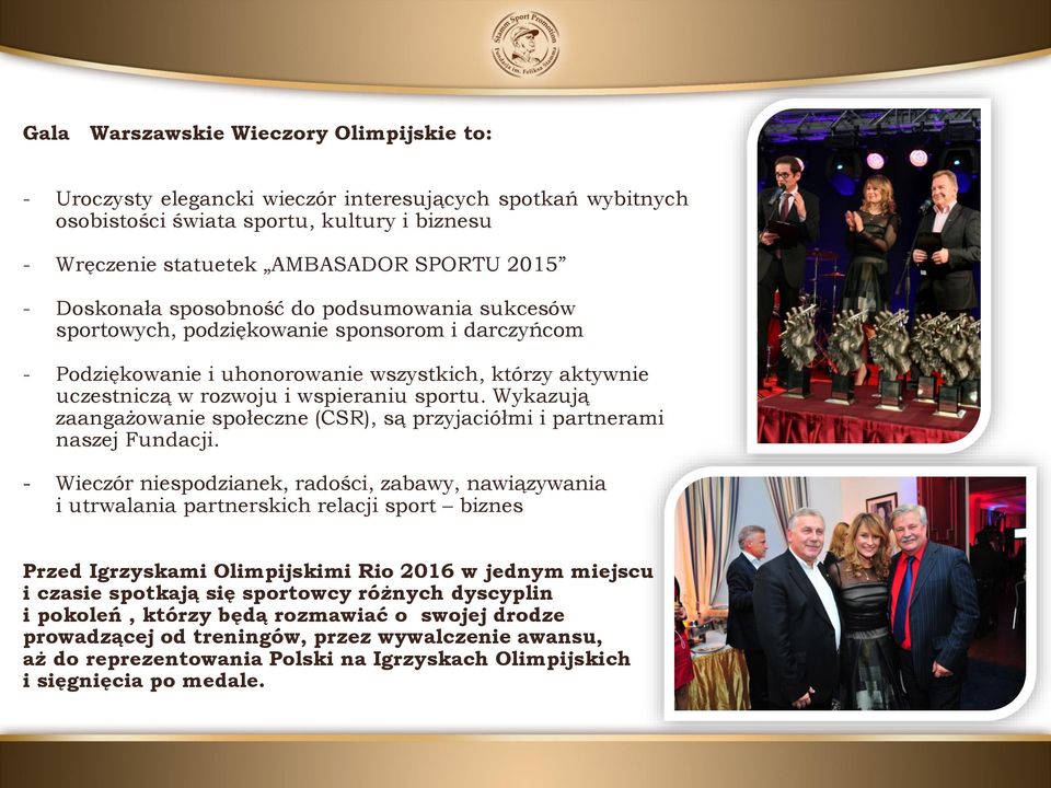 Wykazują zaangażowanie społeczne (CSR), są przyjaciółmi i partnerami naszej Fundacji.