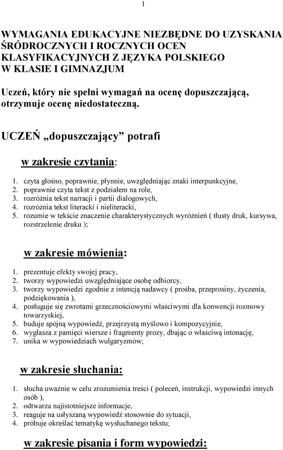 rozróżnia tekst narracji i partii dialogowych, 4. rozróżnia tekst literacki i nieliteracki, 5.