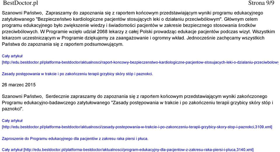 o działaniu przeciwbólowym". Głównym celem programu edukacyjnego było zwiększenie wiedzy i świadomości pacjentów w zakresie bezpiecznego stosowania środków przeciwbólowych.