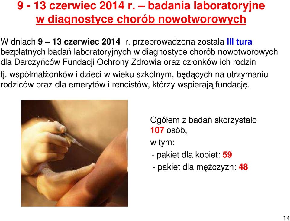 Ochrony Zdrowia oraz członków ich rodzin tj.