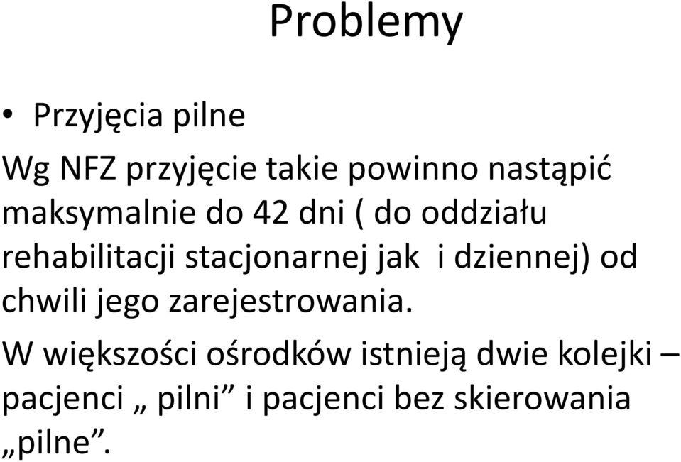 i dziennej) od chwili jego zarejestrowania.