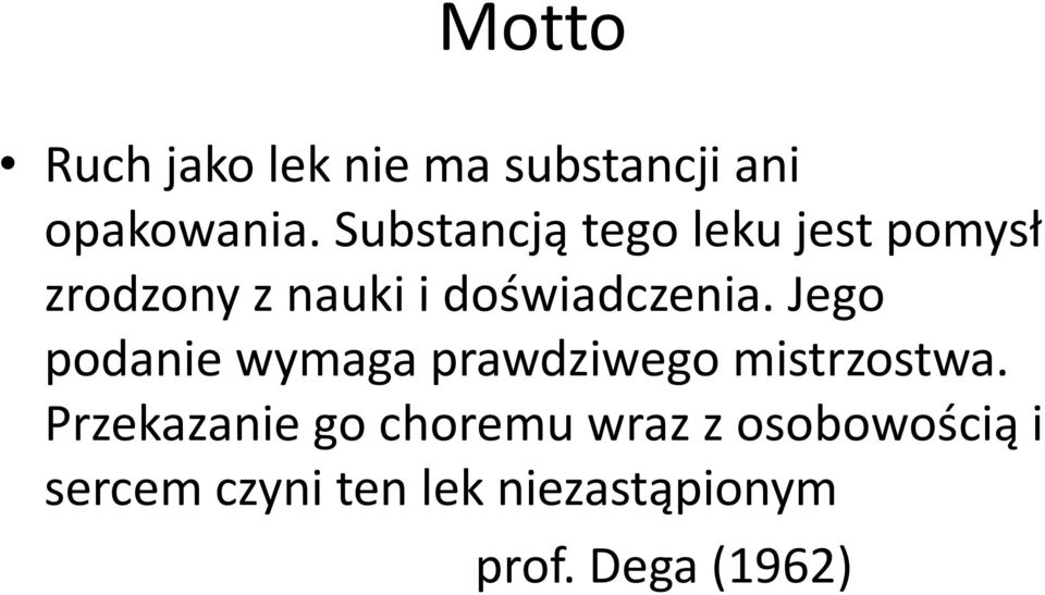 Jego podanie wymaga prawdziwego mistrzostwa.