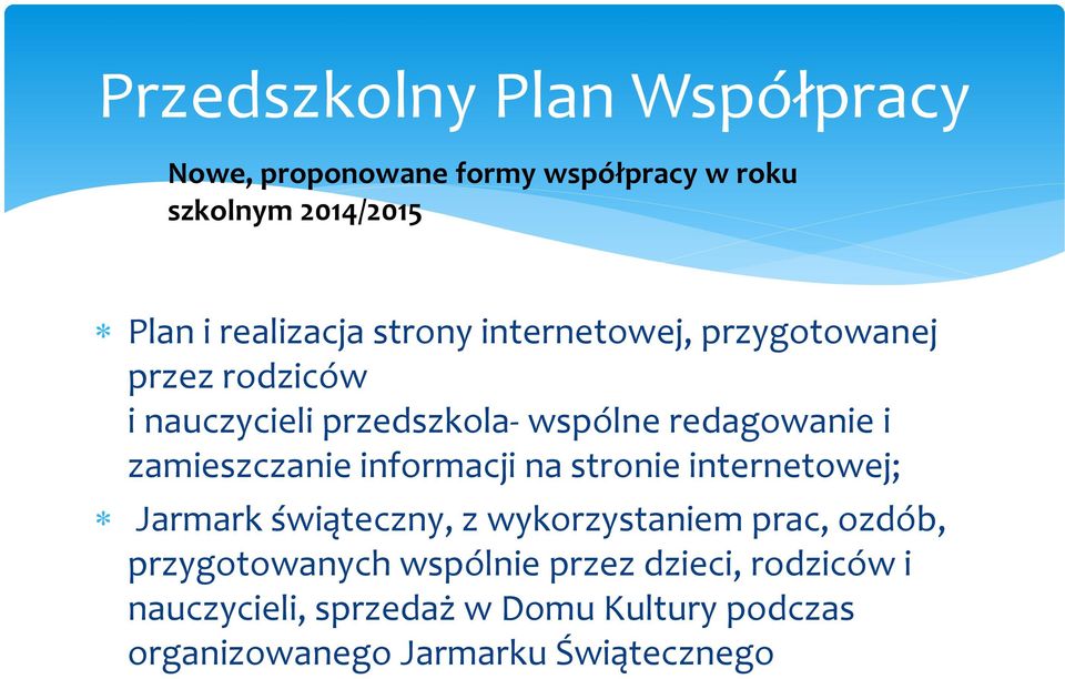 zamieszczanie informacji na stronie internetowej; Jarmark świąteczny, z wykorzystaniem prac, ozdób,