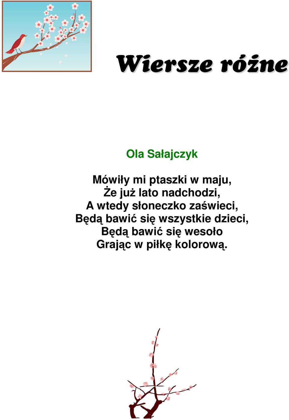 zaświeci, Będą bawić się wszystkie dzieci,