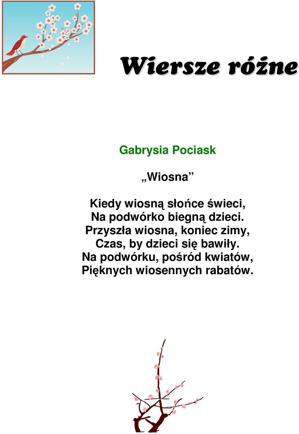 Przyszła wiosna, koniec zimy, Czas, by dzieci