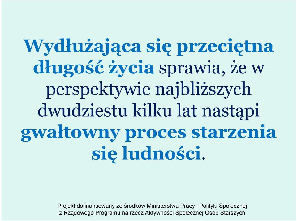 najbliższych dwudziestu kilku lat