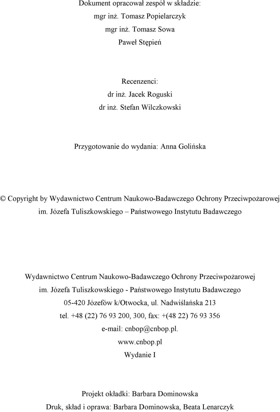 Józefa Tuliszkowskiego Państwowego Instytutu Badawczego Wydawnictwo Centrum Naukowo-Badawczego Ochrony Przeciwpożarowej im.