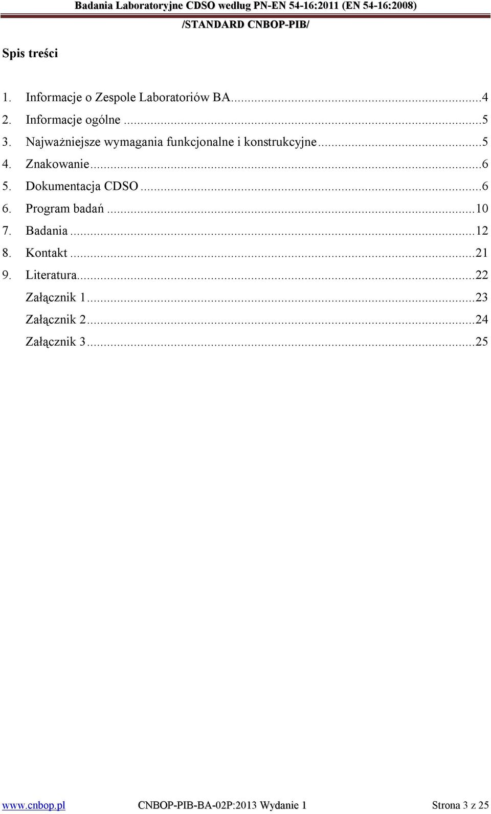 Najważniejsze wymagania funkcjonalne i konstrukcyjne...5 4. Znakowanie...6 5. Dokumentacja CDSO...6 6.