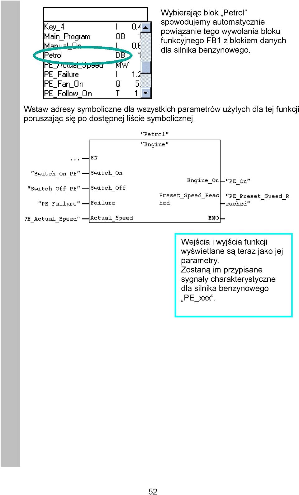 Wstaw adresy symboliczne dla wszystkich parametrów użytych dla tej funkcji poruszając się po dostępnej