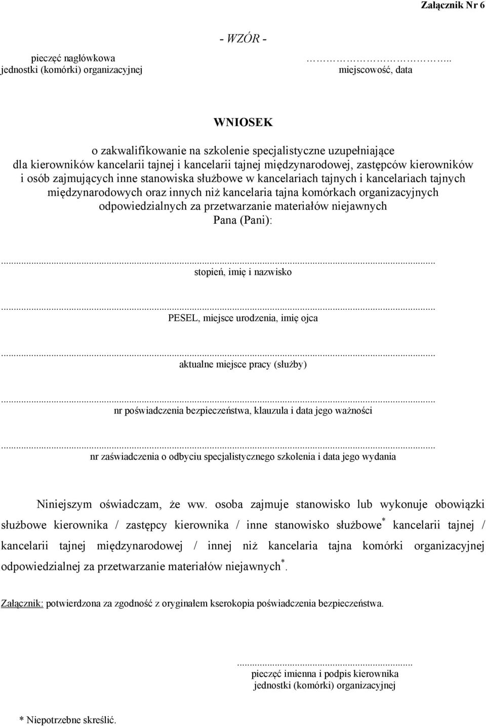 zajmujących inne stanowiska służbowe w kancelariach tajnych i kancelariach tajnych międzynarodowych oraz innych niż kancelaria tajna komórkach organizacyjnych odpowiedzialnych za przetwarzanie