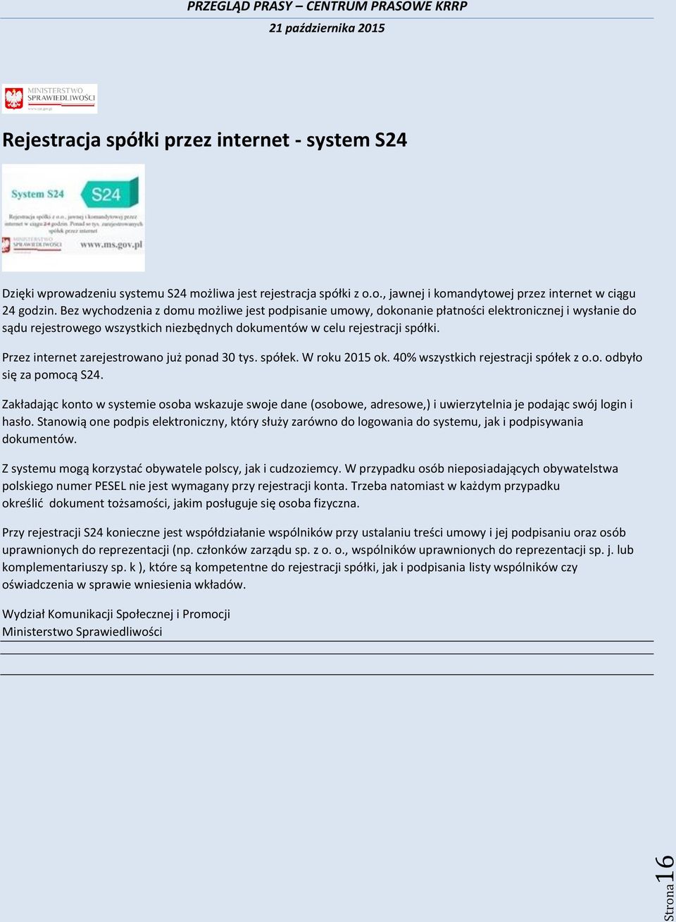 Przez internet zarejestrowano już ponad 30 tys. spółek. W roku 2015 ok. 40% wszystkich rejestracji spółek z o.o. odbyło się za pomocą S24.