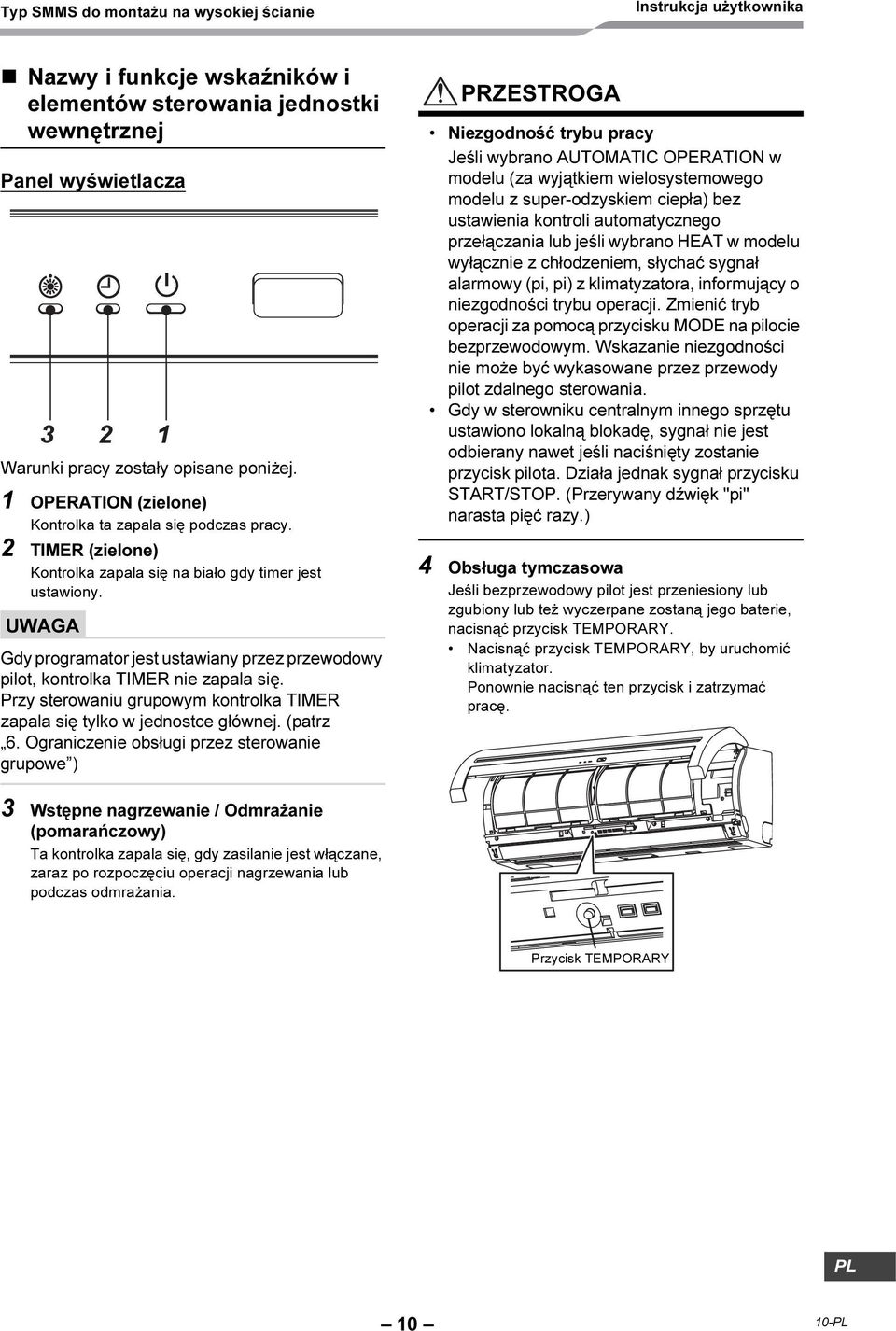 Przy sterowaniu grupowym kontrolka TIMER zapala się tylko w jednostce głównej. (patrz 6.