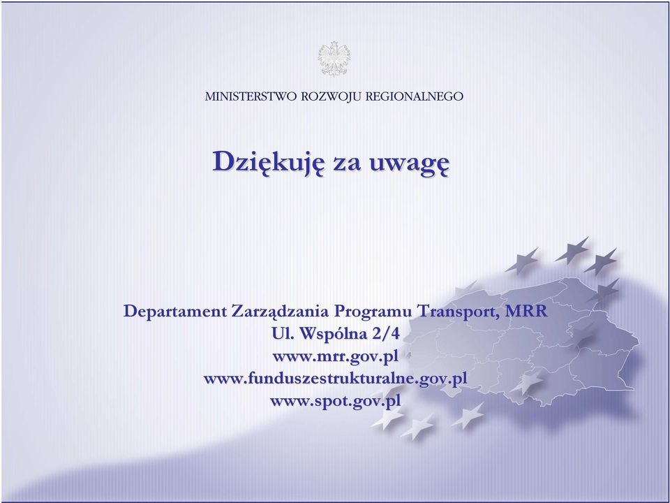 Ul. Wspólna 2/4 www.mrr.gov.pl www.