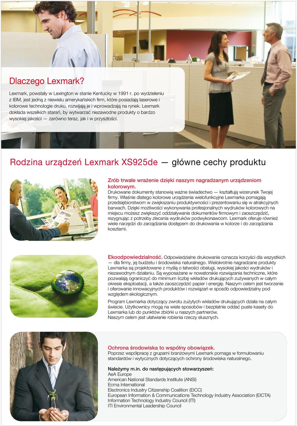 Lexmark dokłada wszelkich starań, by wytwarzać niezawodne produkty o bardzo wysokiej jakości zarówno teraz, jak i w przyszłości.