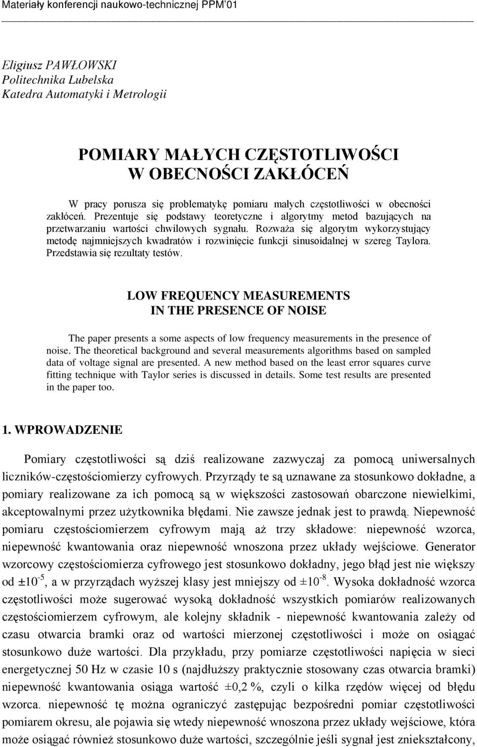 Rozwż się lgorym wykorzysujący meodę njmniejszych kwdrów i rozwinięcie funkcji sinusoidlnej w szereg Tylor. Przedswi się rezuly esów.