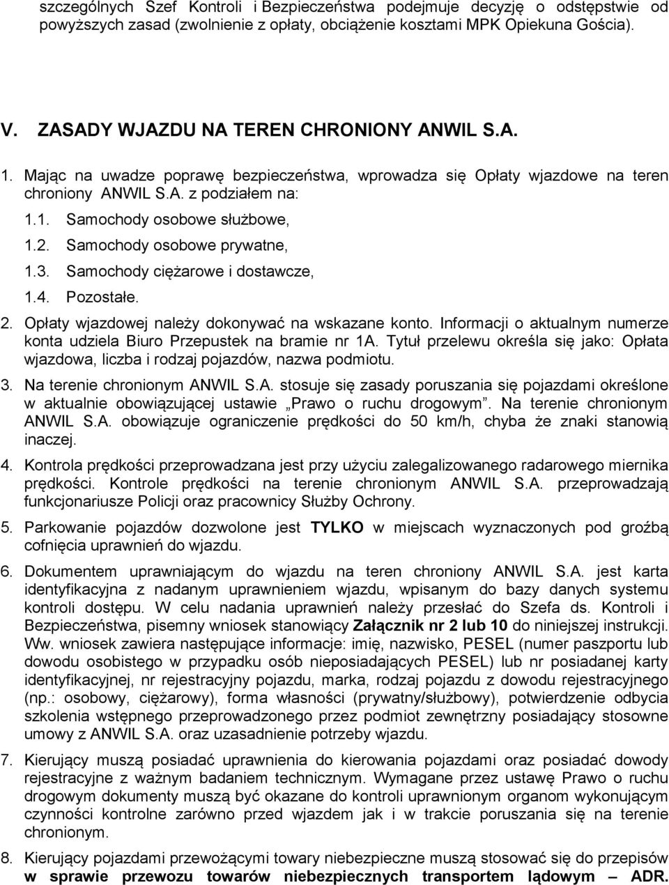 Samochody osobowe prywatne, 1.3. Samochody ciężarowe i dostawcze, 1.4. Pozostałe. 2. Opłaty wjazdowej należy dokonywać na wskazane konto.