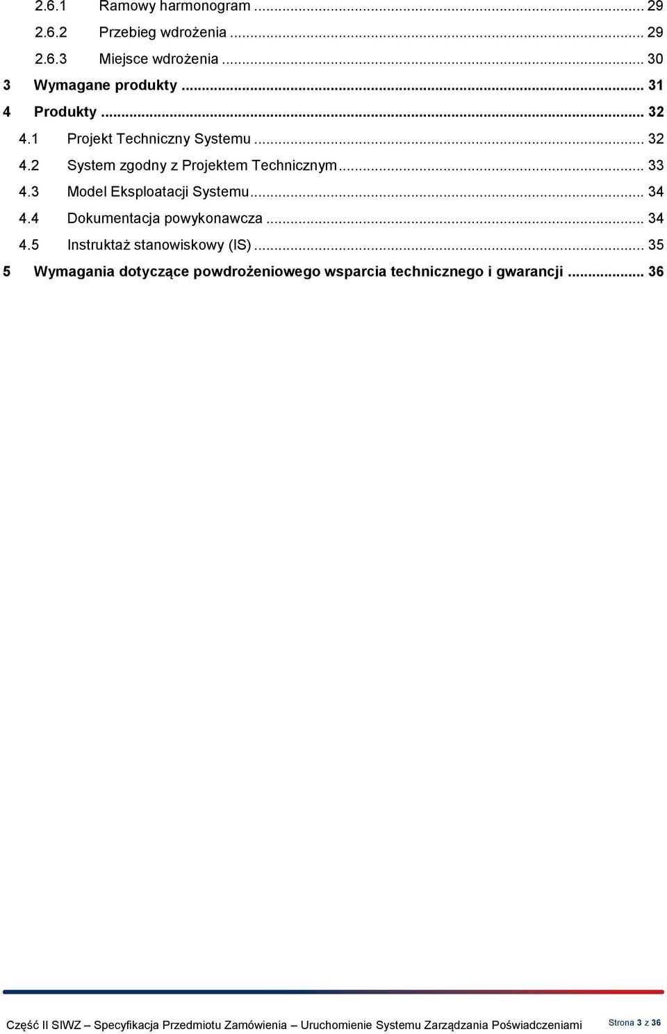 4 Dokumentacja powykonawcza... 34 4.5 Instruktaż stanowiskowy (IS).