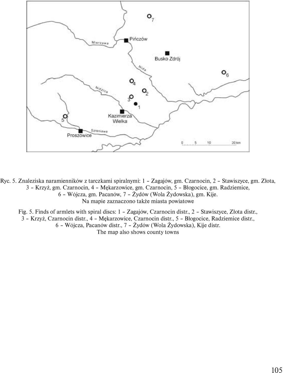 Na mapie zaznaczono także miasta powiatowe Fig. 5. Finds of armlets with spiral discs: 1 Zagajów, Czarnocin distr., 2 Stawiszyce, Złota distr.