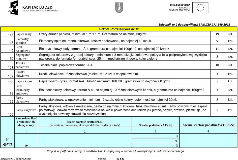 Blok rysunkowy biały, formatu A-4, gramatura co najmniej 100g/m2, co najmniej 20 kartek 1 Segregator tekturowy z grubej tektury - minimum 1,8 mm, oklejka kolorowa, pokryta folią polipropylenową,