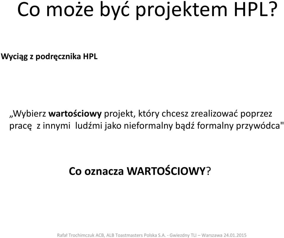 wartościowyprojekt, który chcesz zrealizować