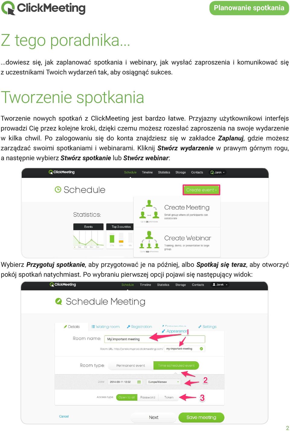 Przyjazny użytkownikowi interfejs prowadzi Cię przez kolejne kroki, dzięki czemu możesz rozesłać zaproszenia na swoje wydarzenie w kilka chwil.