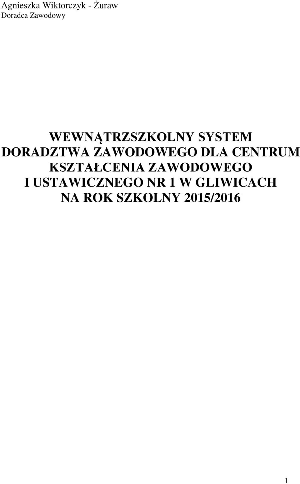 DLA CENTRUM KSZTAŁCENIA ZAWODOWEGO I